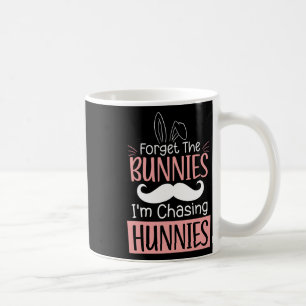 Caneca De Café Esqueça os Bunnies Que Estou Perseguindo Hunnies D