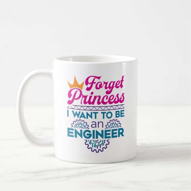 Caneca De Café Esqueça Princesa Eu Quero Ser Um Engenheiro (Esquerda)