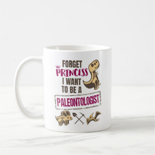 Caneca De Café Esqueça Princesa Quero Ser Uma Paleontóloga