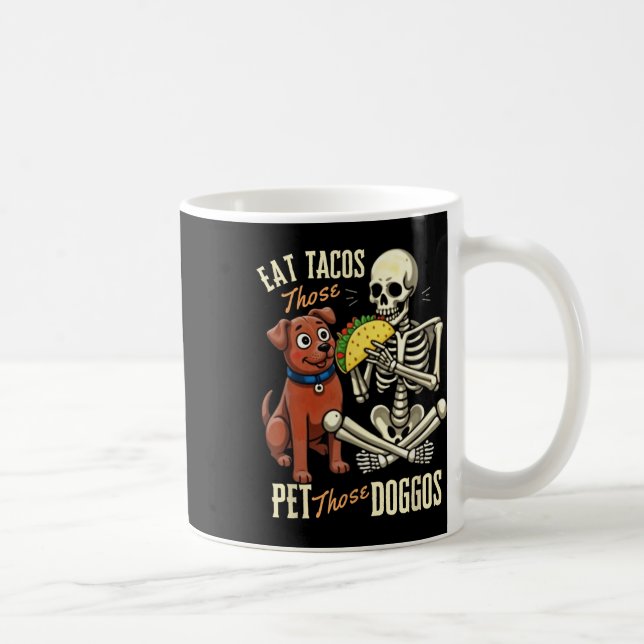 Caneca De Café Esqueleto Engraçado Come Esses Tacos Pet Aqueles D (Direita)