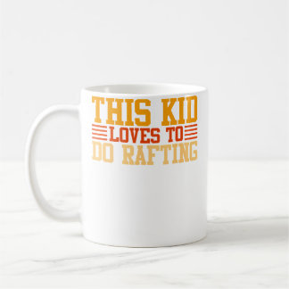 Caneca De Café Essa Criança Ama Fazer Rafting