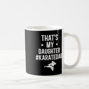 Caneca De Café Essa é minha filha Karate Pai Karate Pai