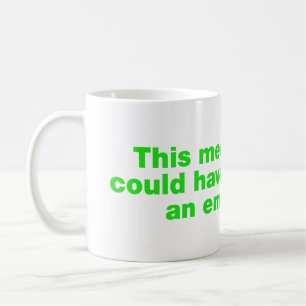 Caneca De Café Essa reunião poderia ter sido um e-mail