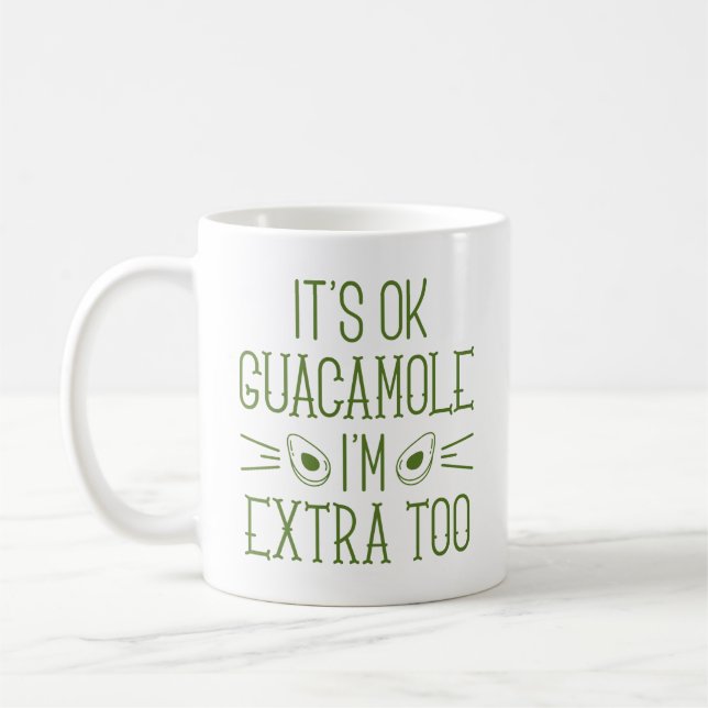 Caneca De Café Está bem, Guacamole, também sou Extra (Esquerda)