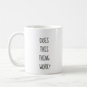 Caneca De Café Esta coisa trabalha?