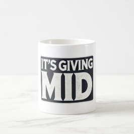 Caneca De Café "Está dando Médio"