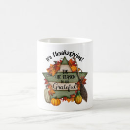 Caneca De Café Esta É A Época De Ser Grata De Café