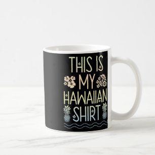 Caneca De Café Esta É A Minha Camisa De T Havaiana Aloha Beaches 