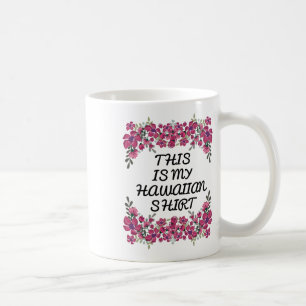 Caneca De Café Esta É A Minha Camisa Havaiana Aloha Hawaii Praias