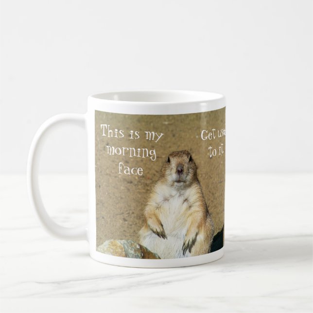 Caneca De Café "Esta é a minha cara de manhã", Prairie Dog Mug (Esquerda)