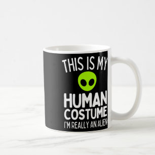 Caneca De Café Esta é a minha fantasia humana. Sou mesmo uma Alie