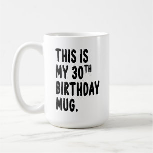Caneca De Café Esta é minha aniversário de 30 anos Mug, 30 anos d