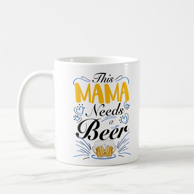 Caneca De Café Esta mamã precisa de uma cerveja (Esquerda)