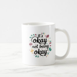 Caneca De Café Está tudo bem não estar bem