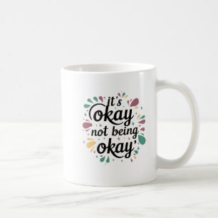 Caneca De Café Está tudo bem não estar bem