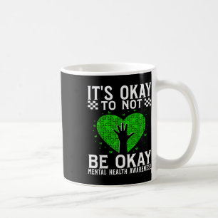 Caneca De Café Está Tudo Bem Não Estar Bem Sensibilização Para A