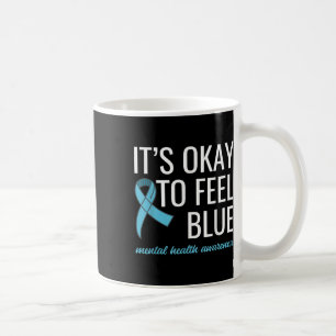 Caneca De Café Está Tudo Bem Sentir A Consciência Da Saúde Mental