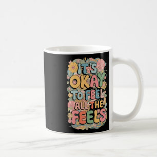 Caneca De Café Está Tudo Bem Sentir Todos Os Mentais Engraçados