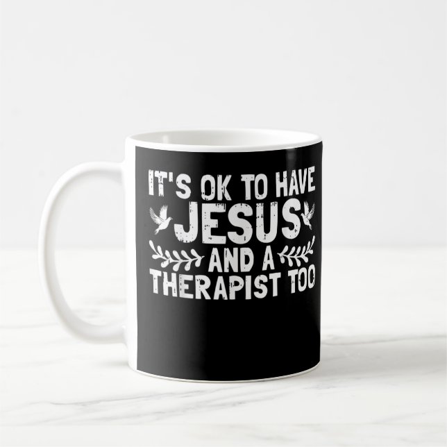 Caneca De Café Está tudo bem ter Jesus e um terapeuta também. (Esquerda)