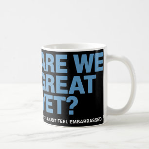 Caneca De Café Estamos Excelentes Ainda Porque Eu Só Sinto Um Tru