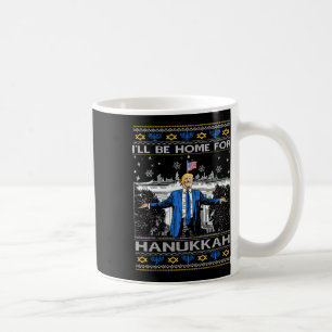Caneca De Café Estarei em Casa para o Hanukkah Engraçado Trump Na