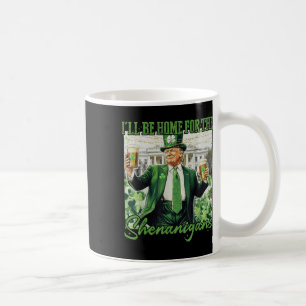 Caneca De Café Estarei Em Casa Para Shenanigans Trump Ruas Engraç