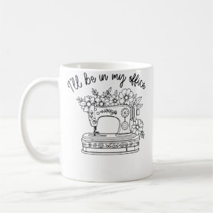 Caneca De Café Estarei No Meu Escritório Costurando Costureira De