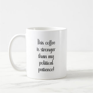 Caneca De Café Este café é mais forte do que a minha paciência po