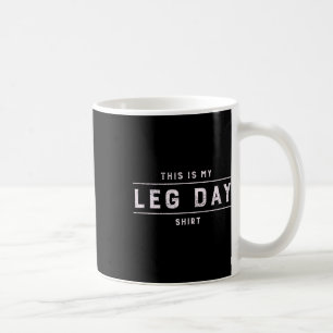 Caneca De Café Este É Meu Camisa De Dia Da Perna Homens Engraçado