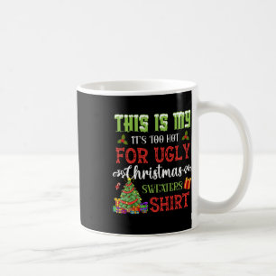 Caneca De Café Este é o meu Está Muito Quente para o Natal Feio
