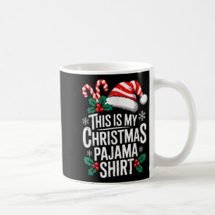 Caneca De Café Este É O Meu Pajama De Natal A Camisa Engraçada Xm