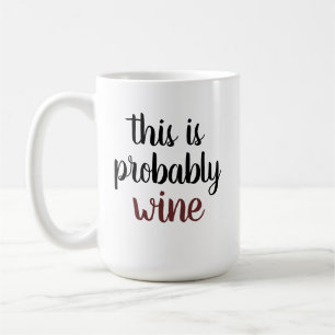 Caneca De Café Este É Provavelmente Vinho