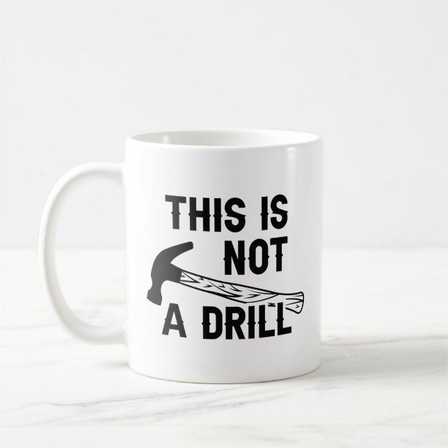 Caneca De Café Este Não É Um Drill (Esquerda)