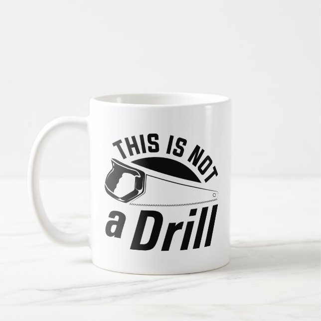 Caneca De Café Este Não É Um Drill (Esquerda)