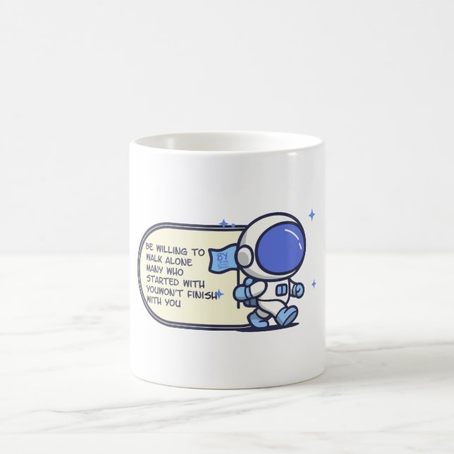 Caneca De Café Esteja Disposto a Caminhar Sozinho (Centro)