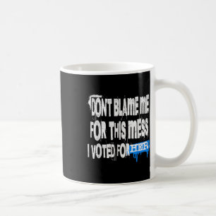 Caneca De Café Estilo Grunge Design-dont Culpa-Me Por Esta Mess G
