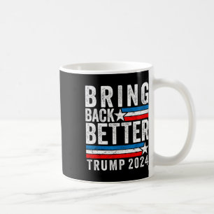 Caneca De Café Estilo Traga De Volta Melhor Trump 2024