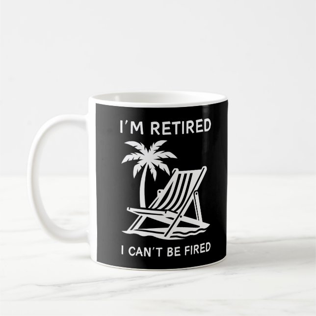 Caneca De Café Estou aposentado, não posso ser demitido | Cotaçõe (Esquerda)