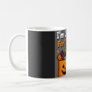 Caneca De Café Estou Aqui Apenas Pelo Doce Cartão Engraçado de Ha