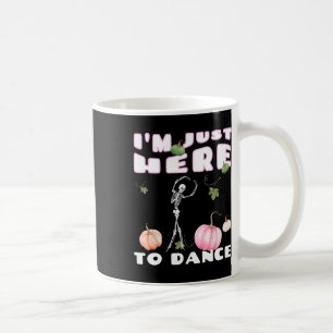 Caneca De Café Estou aqui para dançar esqueleto dançando