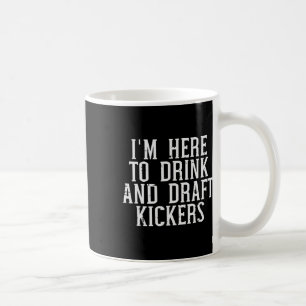 Caneca De Café Estou Aqui Para Rascunhar Chutadores Festa De Rasc