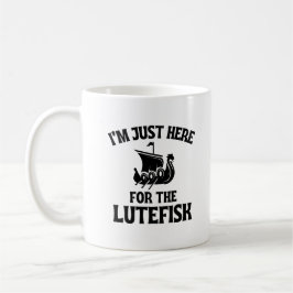 Caneca De Café Estou aqui pelo Lutefisk Nórdico Lutefisk
