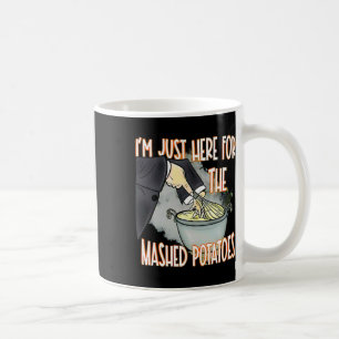 Caneca De Café Estou Aqui Só Pelas Batatas Amassadas Fofo Dia De