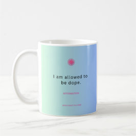 Caneca De Café "Estou Autorizado a Ser Dope" Afirmando Mug ☕ 🔥