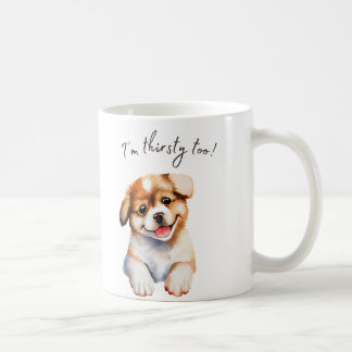 Caneca De Café Estou com sede; vamos bebem juntos Puppy Mug