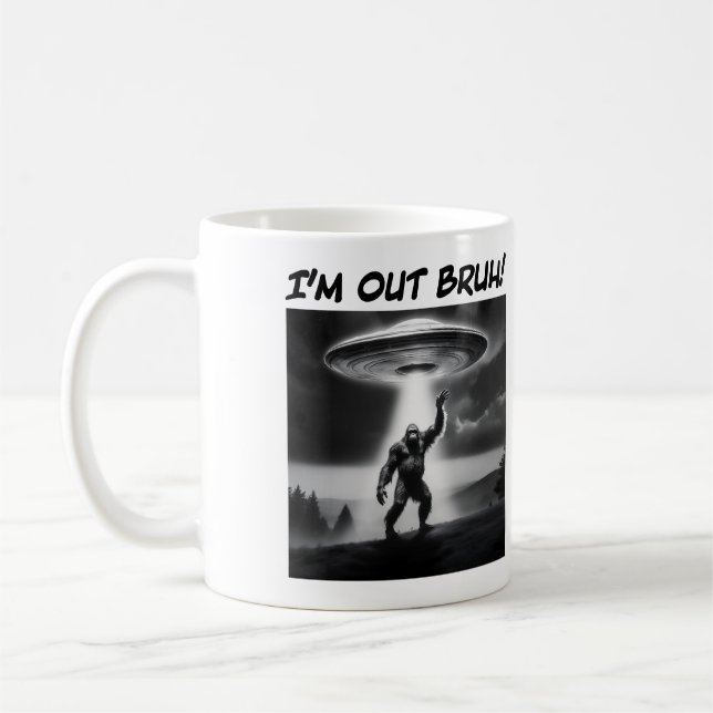 Caneca De Café Estou fora, Bruh! UFO Bigfoot (Esquerda)