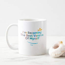 Caneca De Café Estou me tornando a melhor versão de mim mesmo