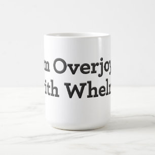 Caneca De Café Estou muito feliz com o Whelm!