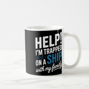 Caneca De Café Estou Preso Em Um Navio Com A Viagem De Cruzeiro D