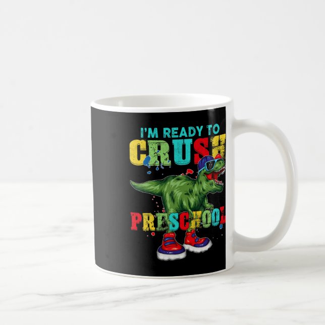 Caneca De Café Estou pronto para esmagar a pré-escola... (Direita)